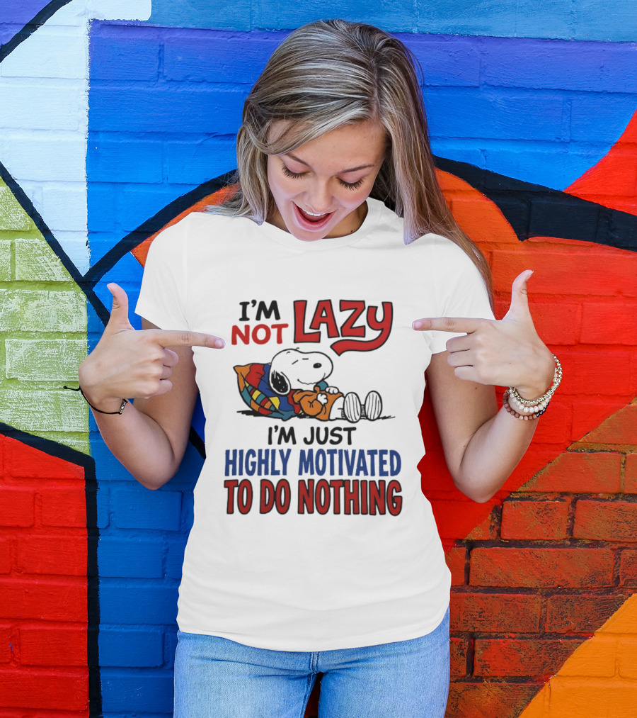 Snoopy I'm Not Lazy I'm Just Highly Motivated To Do Nothing Peanuts Classic Relaxation T-Shirt