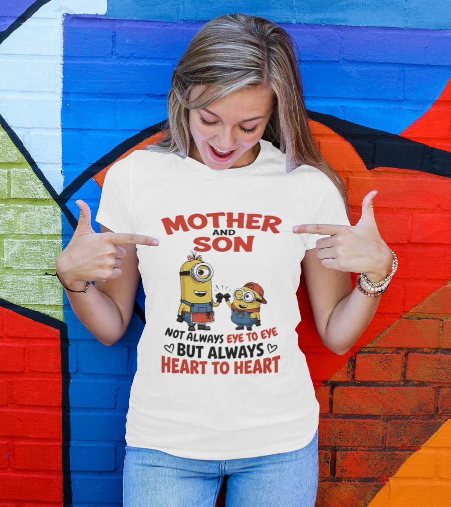 Mother And Son Minions Not Always Eye To Eye Always Heart To Heart T-Shirt