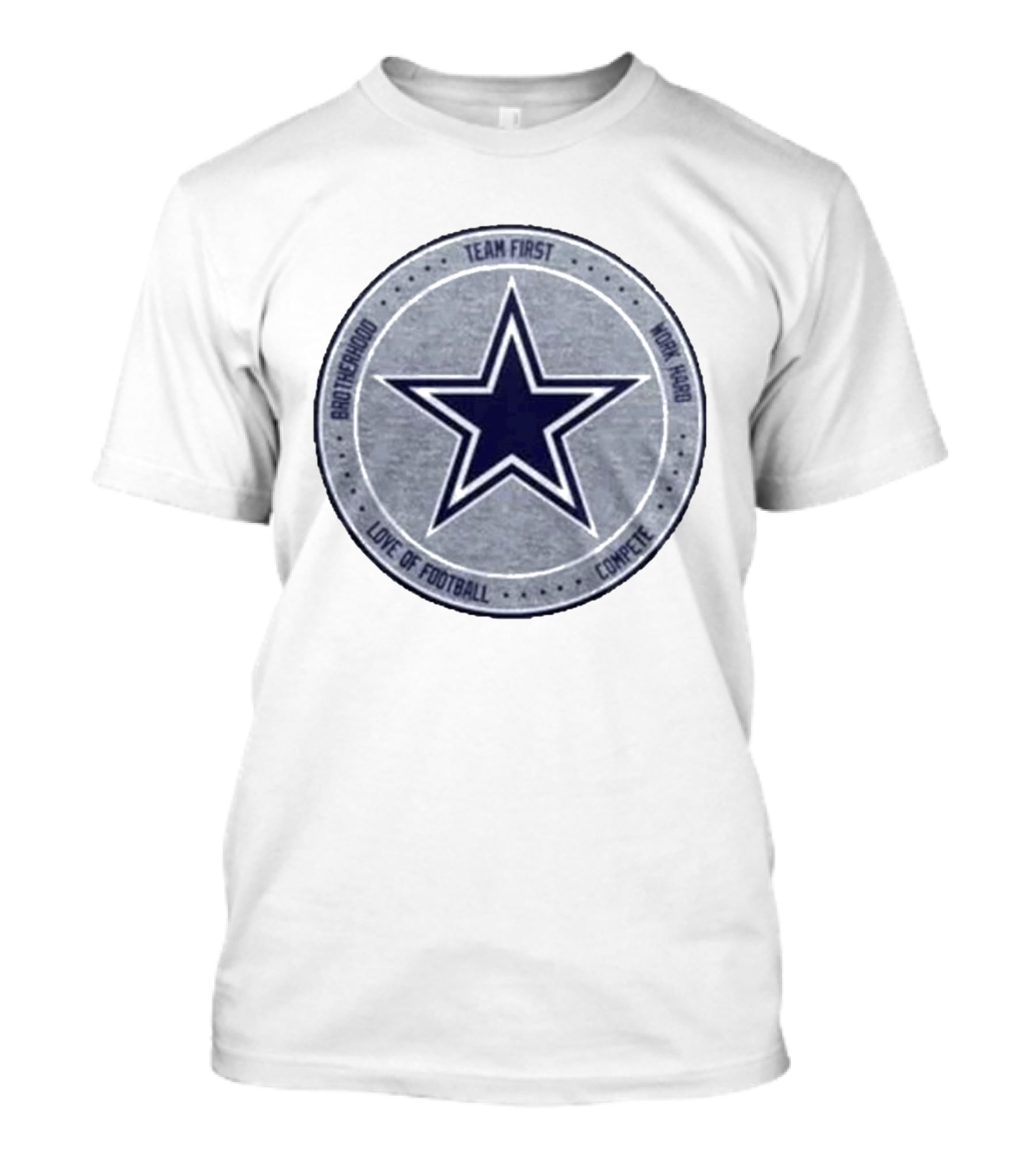 Dallas Cowboys Team First Star Brotherhood Love Of Football Compete Work Hard Heather Gray 2026 T-Shirt