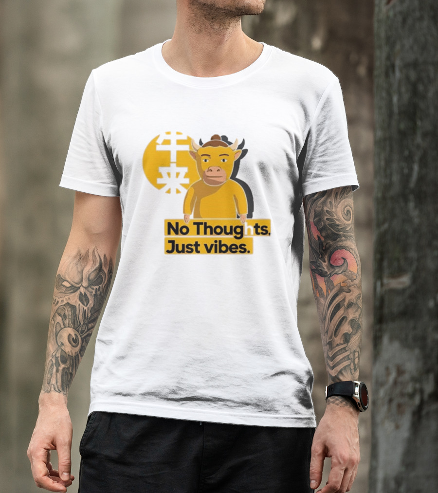 Niu Lai Ox No Thoughts Just Vibes Yellow T-Shirt
