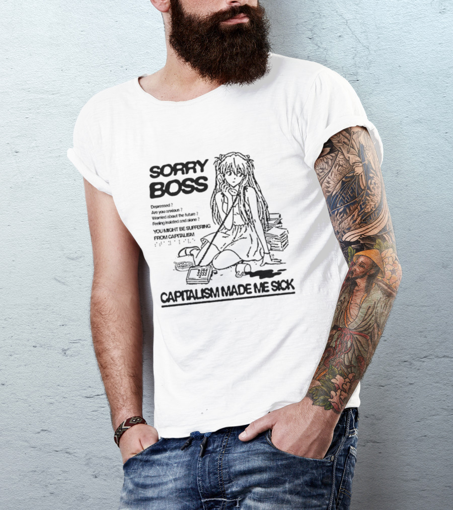 Sorry Boss Capitalism Made Me Sick Asuka Langley Soryu Manga T-Shirt