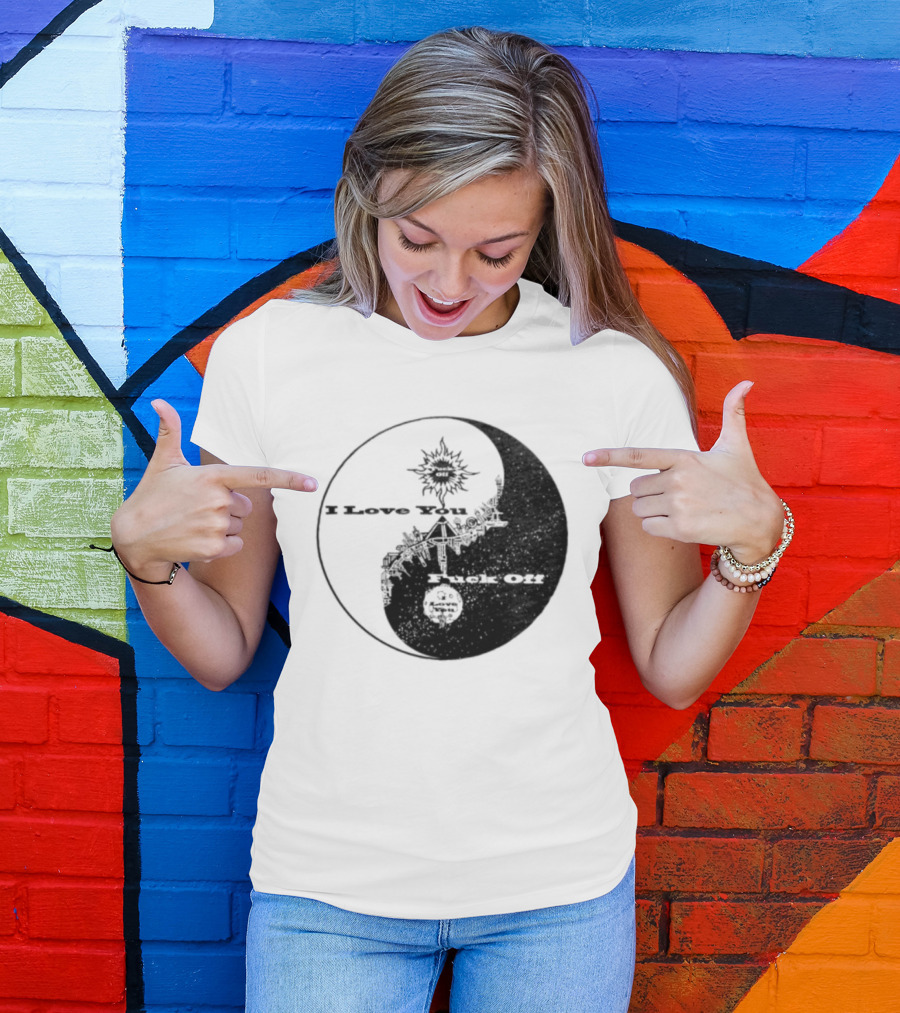 I Love You Fck Off Yin Yang Sun And Moon T-Shirt