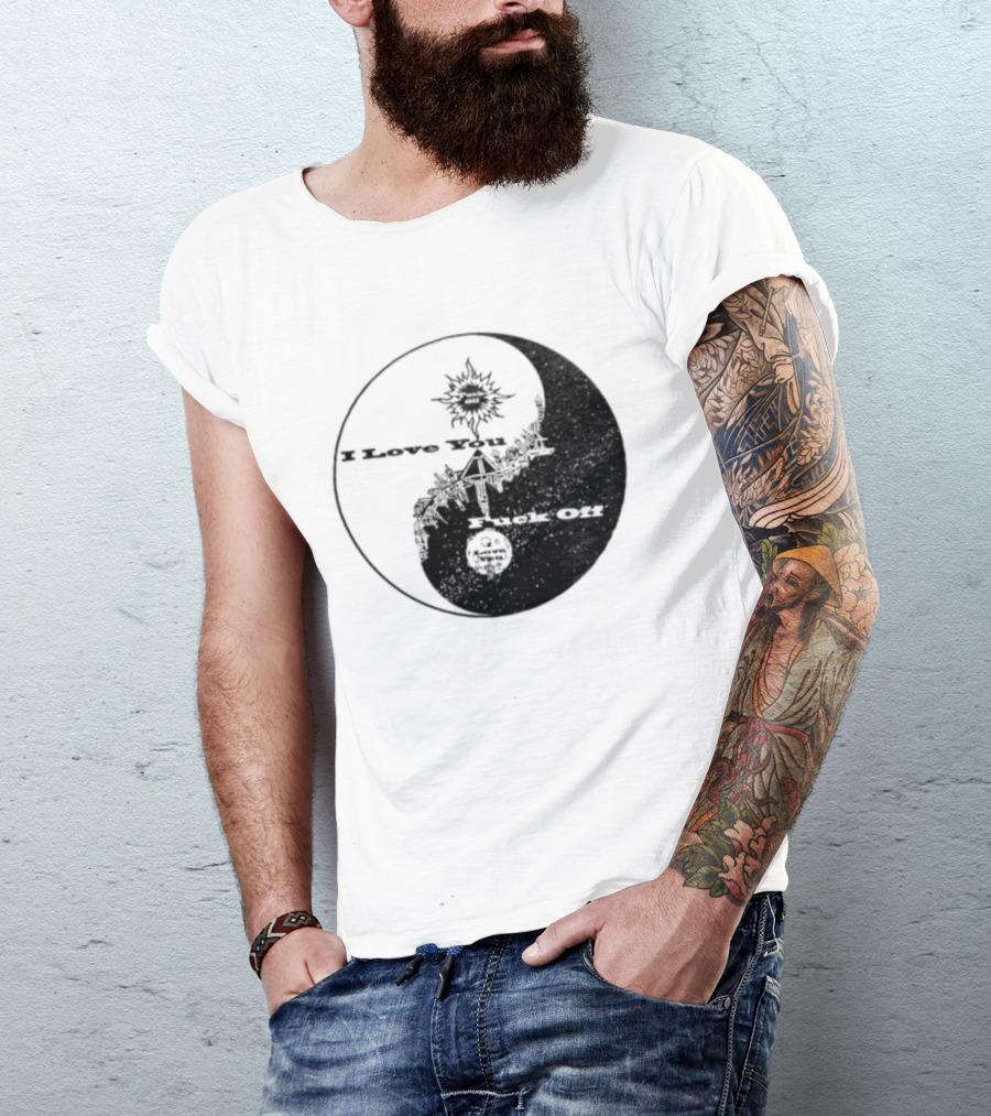 I Love You Fck Off Yin Yang Sun And Moon T-Shirt