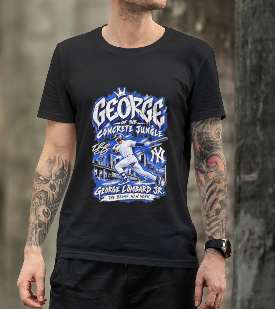 George Of The Concrete Jungle New York Baseball The Bronx George Lombard Jr. T-Shirt