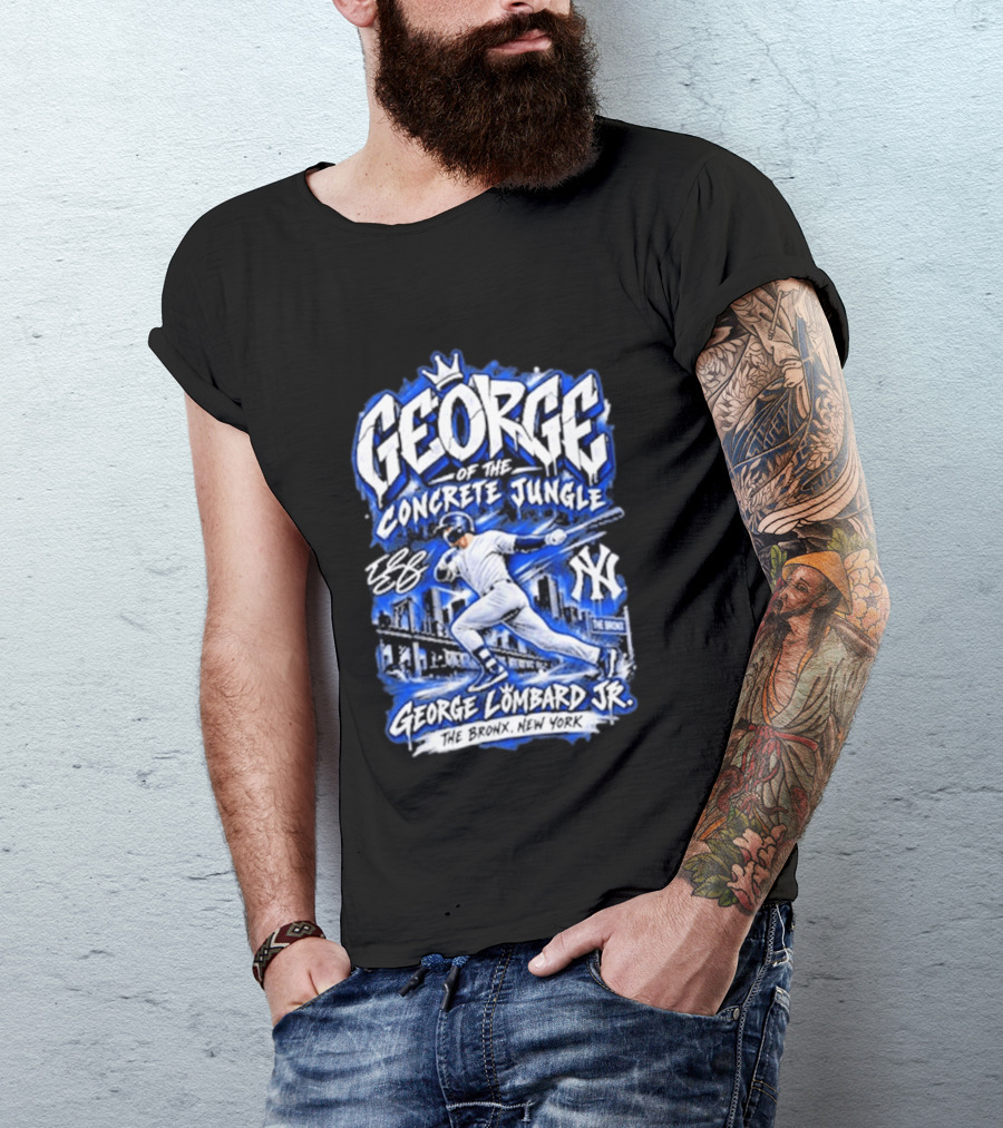 George Of The Concrete Jungle New York Baseball The Bronx George Lombard Jr. T-Shirt
