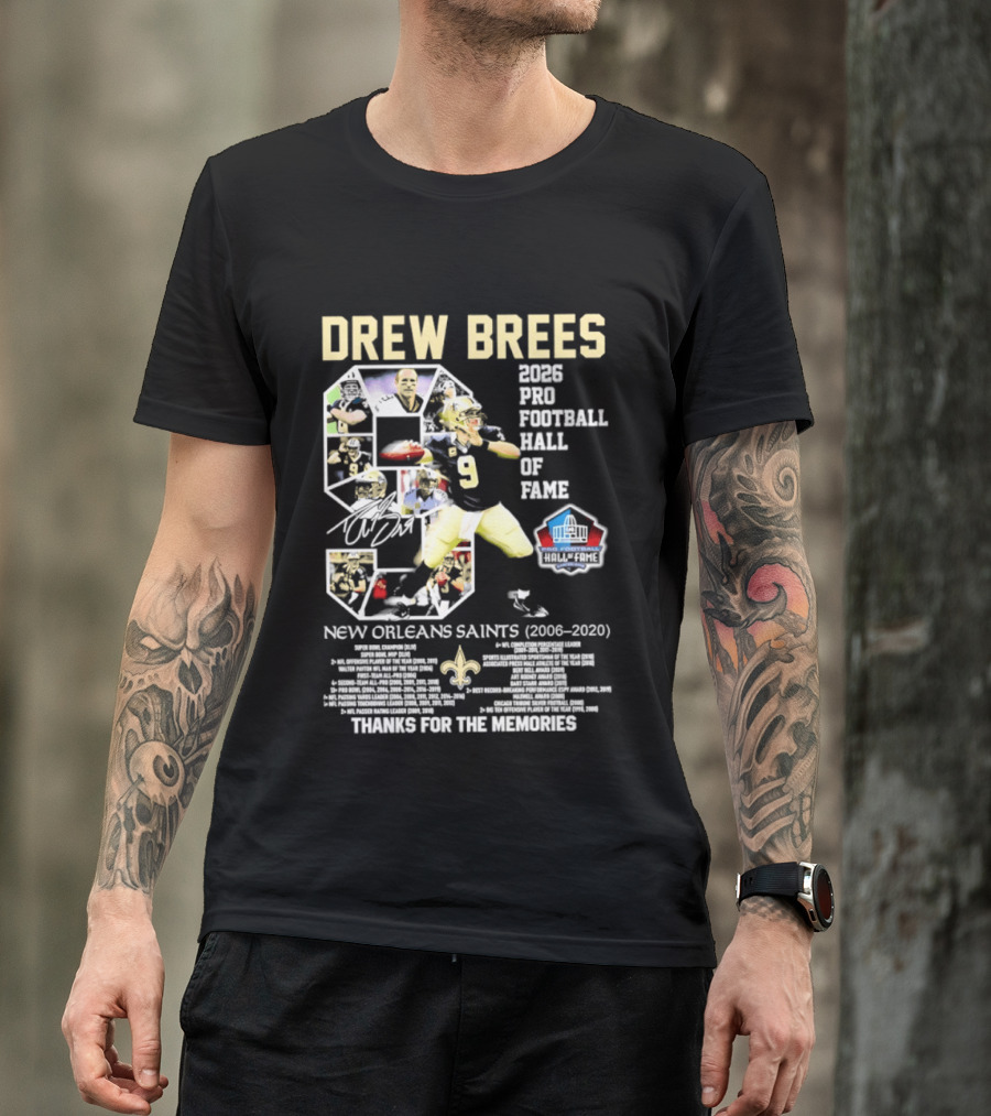 Drew Brees 2026 Pro Football Hall Of Fame New Orleans Saints 2006 2020 Thanks For The Memories T-Shirt