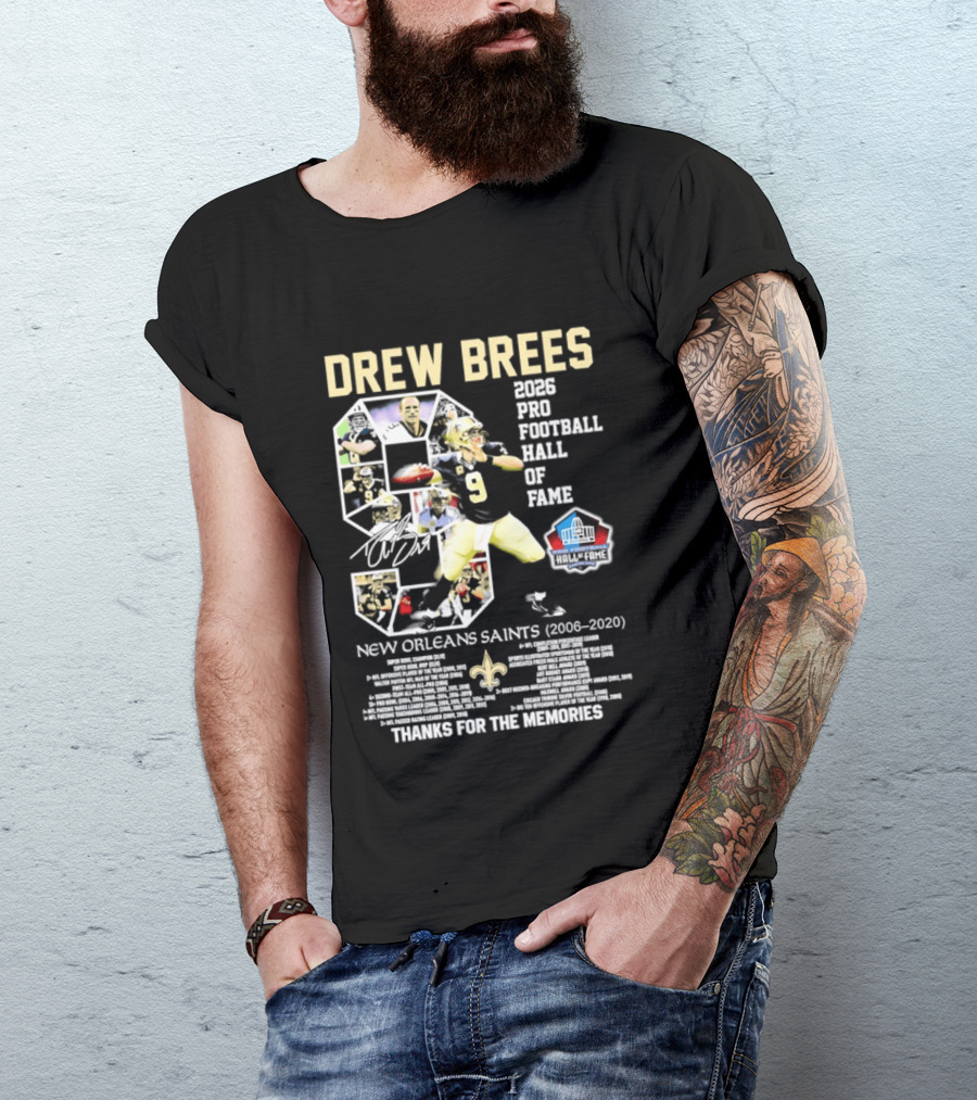 Drew Brees 2026 Pro Football Hall Of Fame New Orleans Saints 2006 2020 Thanks For The Memories T-Shirt