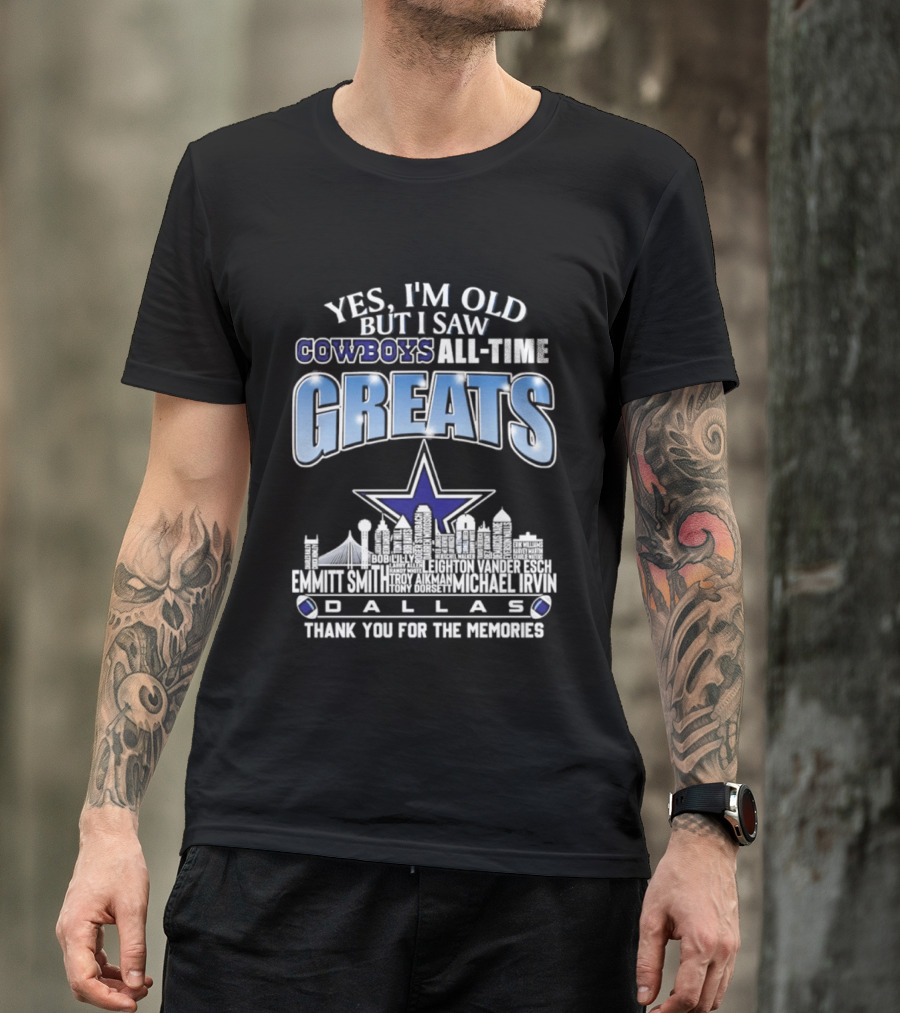 Yes I'm Old I Saw Cowboys All Time Greats Emmitt Smith Troy Aikman Skyline Dallas Thank You For The Memories T-Shirt