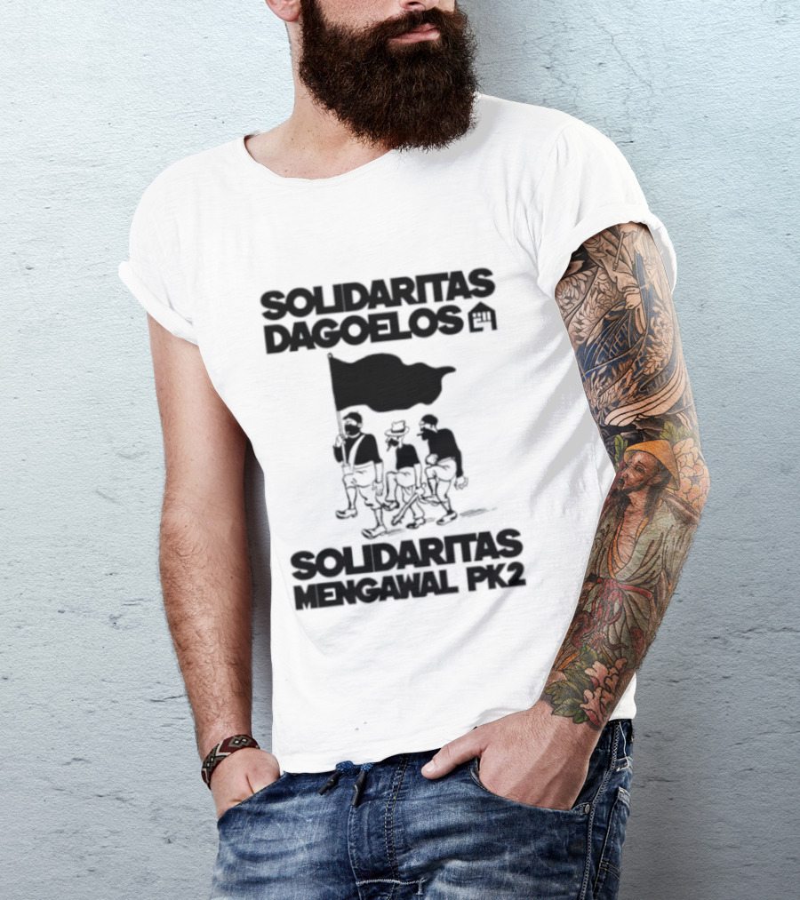 Solidaritas Dagoelos Mengawal PK2 United Activism Movement T-Shirt