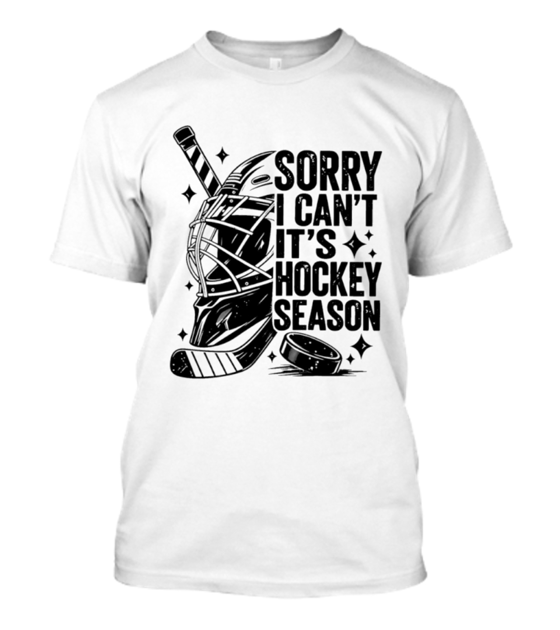 Sorry I Can't It's Hockey Season Goalie Mask Stick Puck T-Shirt