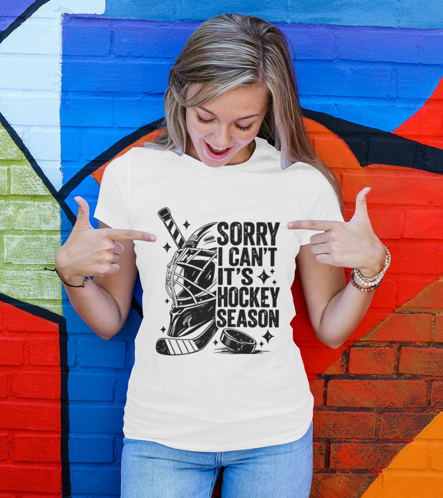Sorry I Can't It's Hockey Season Goalie Mask Stick Puck T-Shirt