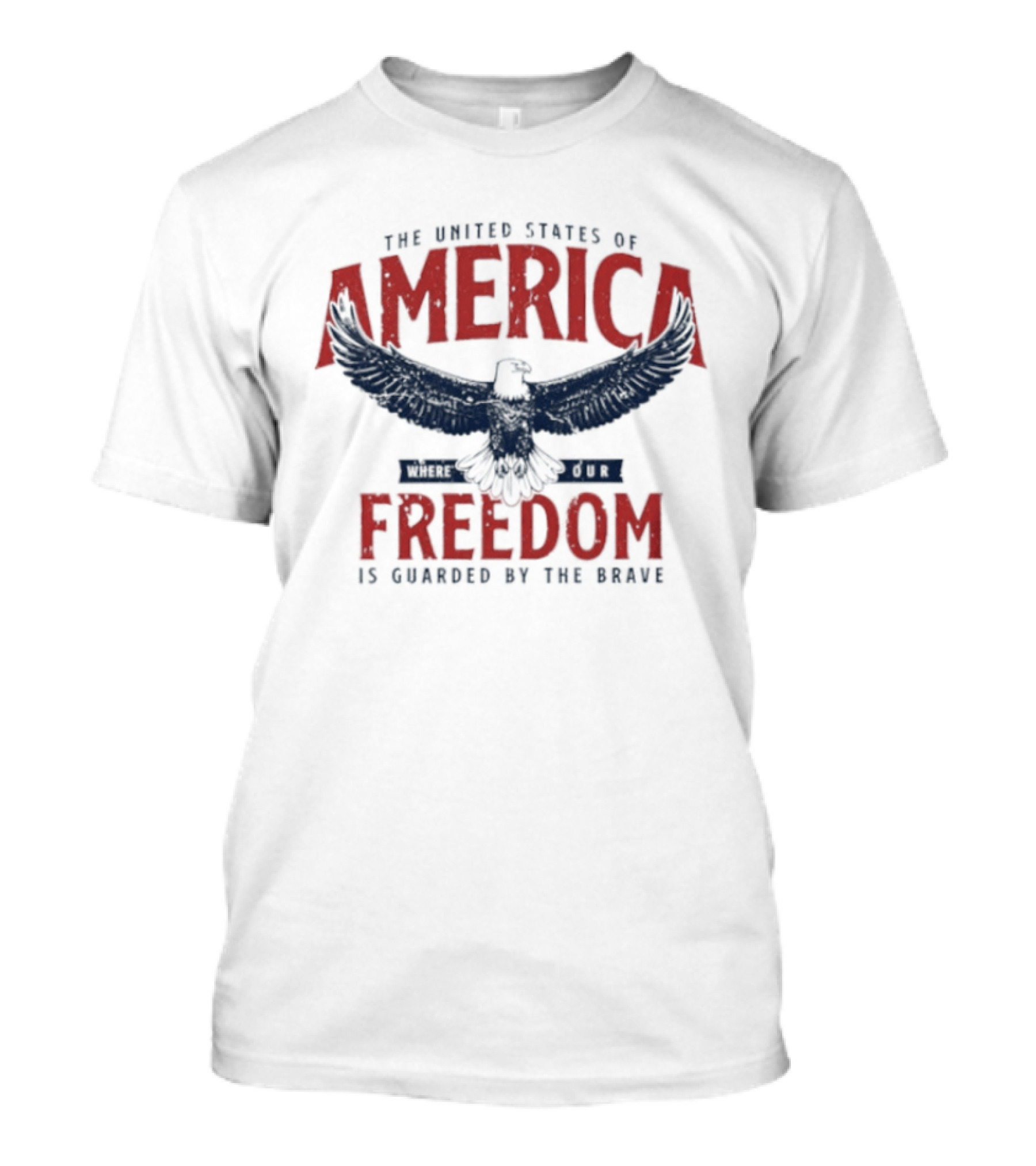 The United States Of America Freedom Is Guarded By The Brave Eagle T-Shirt
