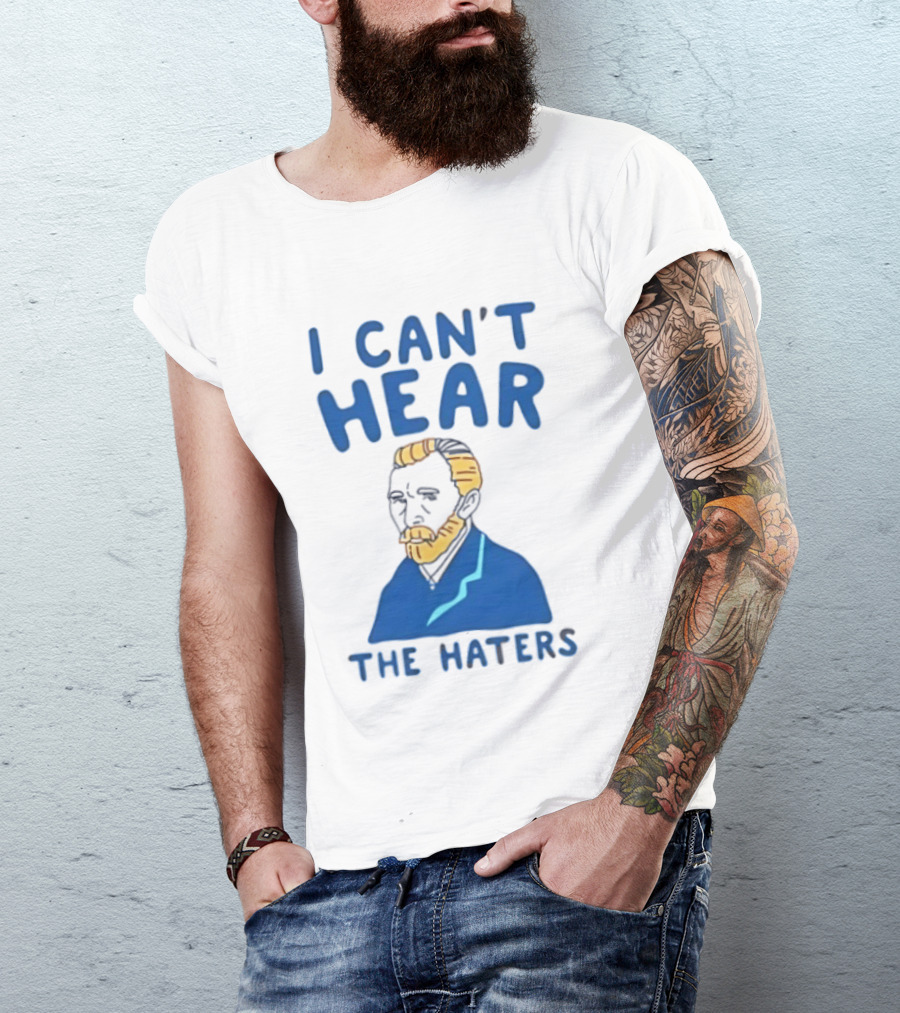 Van Gogh I Can't Hear The Haters Blue T-Shirt