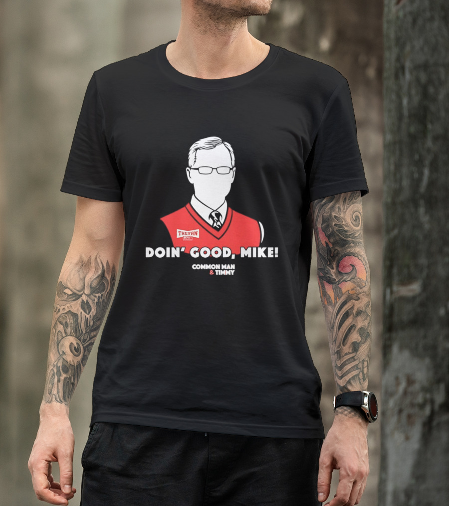 The Fan Common Man & Timmy Doin' Good Mike 97.1 Radio Show T-Shirt