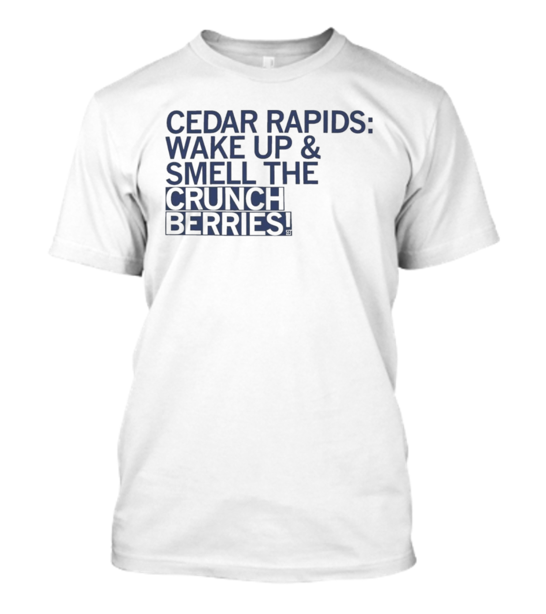 Cedar Rapids Wake Up And Smell The Crunch Berries T-Shirt