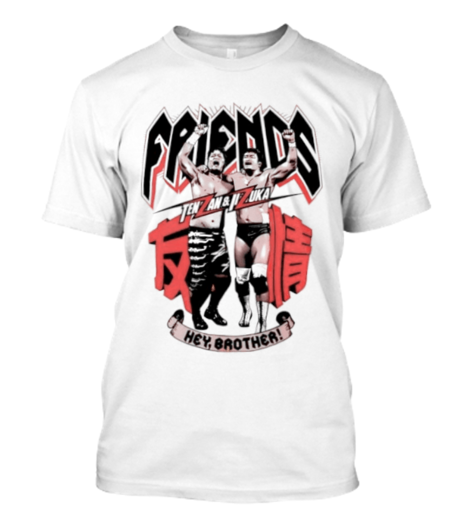 Hiroyoshi Tenzan Takashi Iizuka Friendship Tag Hey Brother Friends Kanji T-Shirt