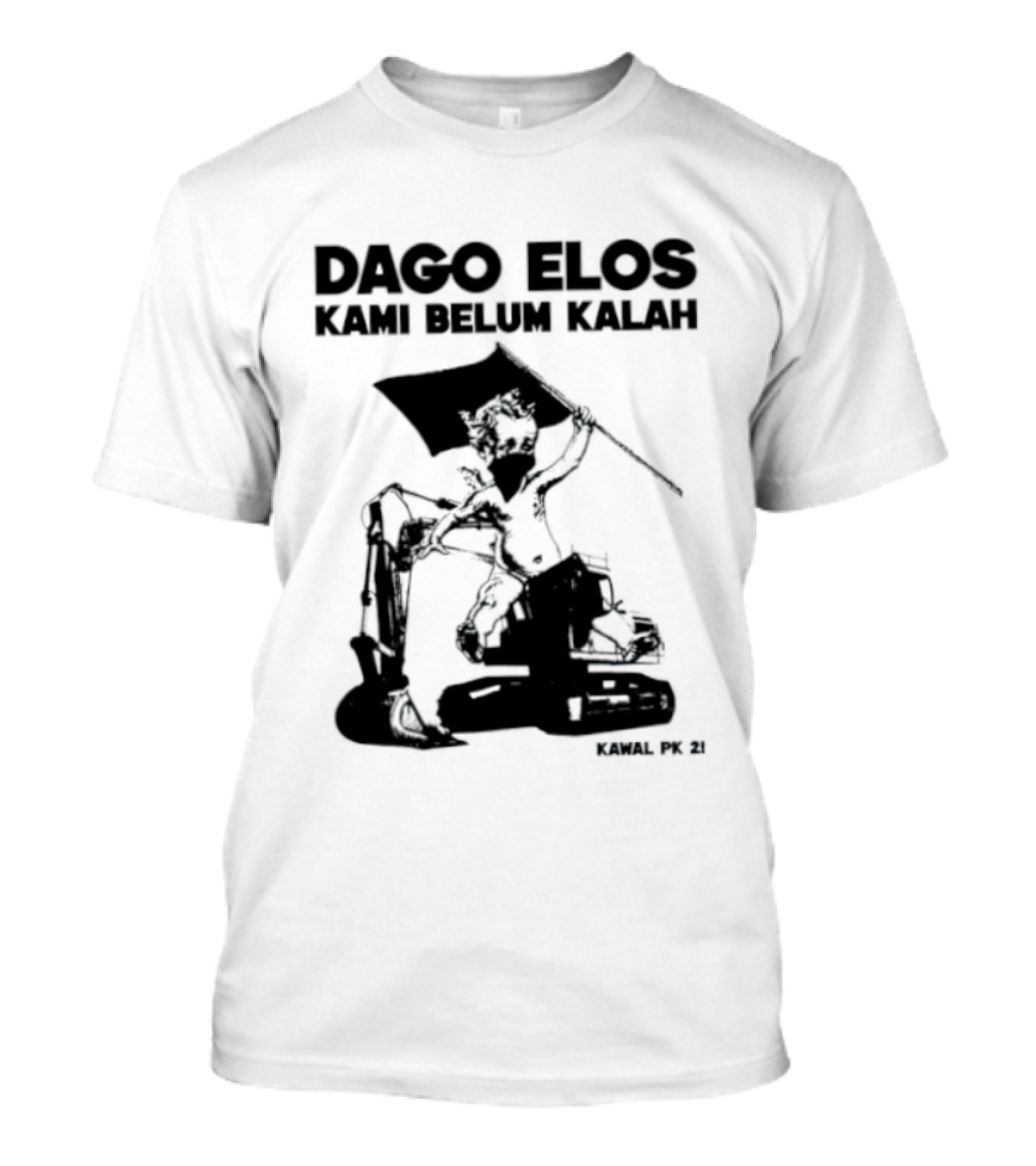 Dago Elos Kami Belum Kalah Kawal PK 2 Bandung T-Shirt