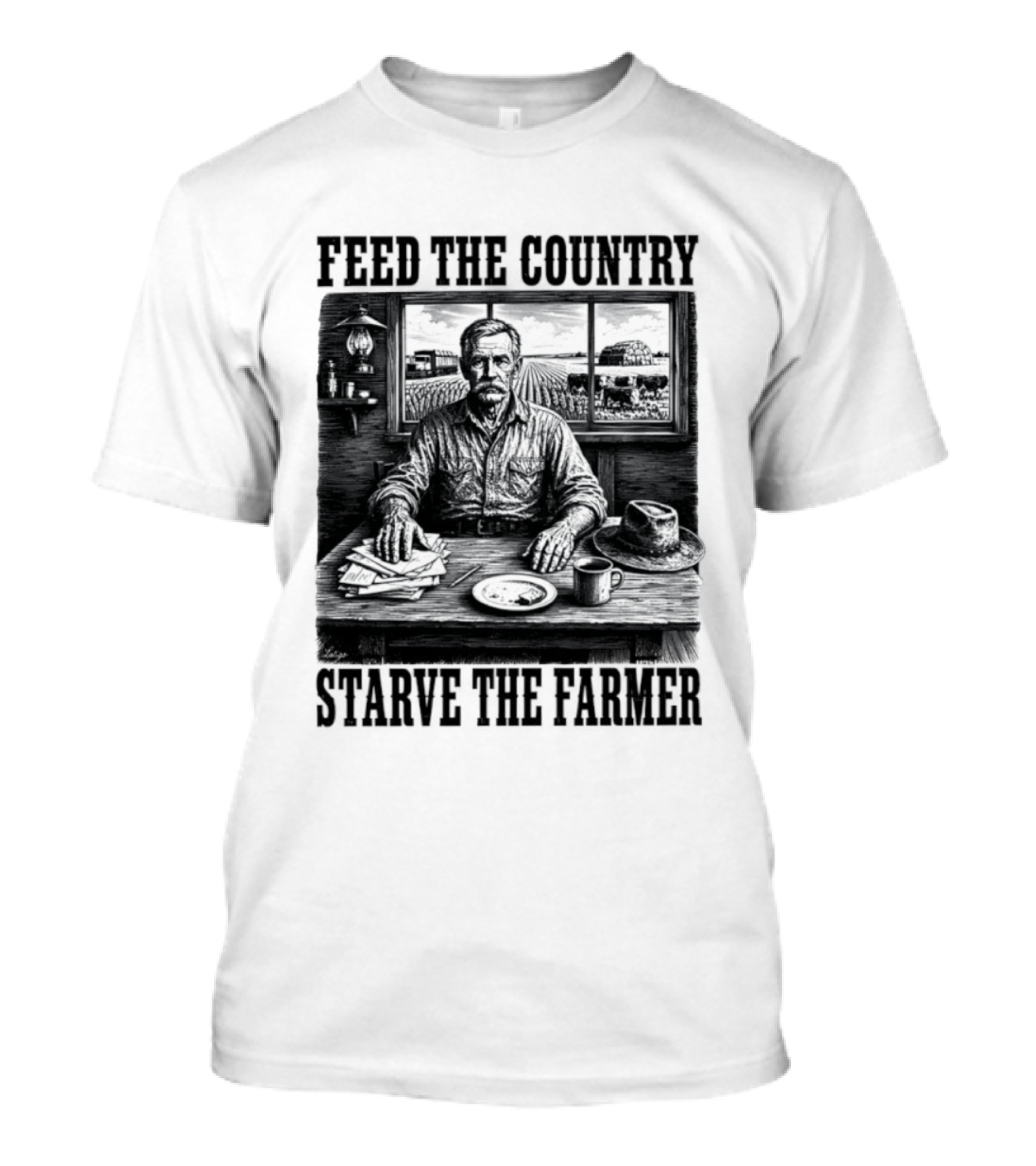 Feed The Country Starve The Farmer Agriculture Farmer In Cabin With Fields And Hat T-Shirt