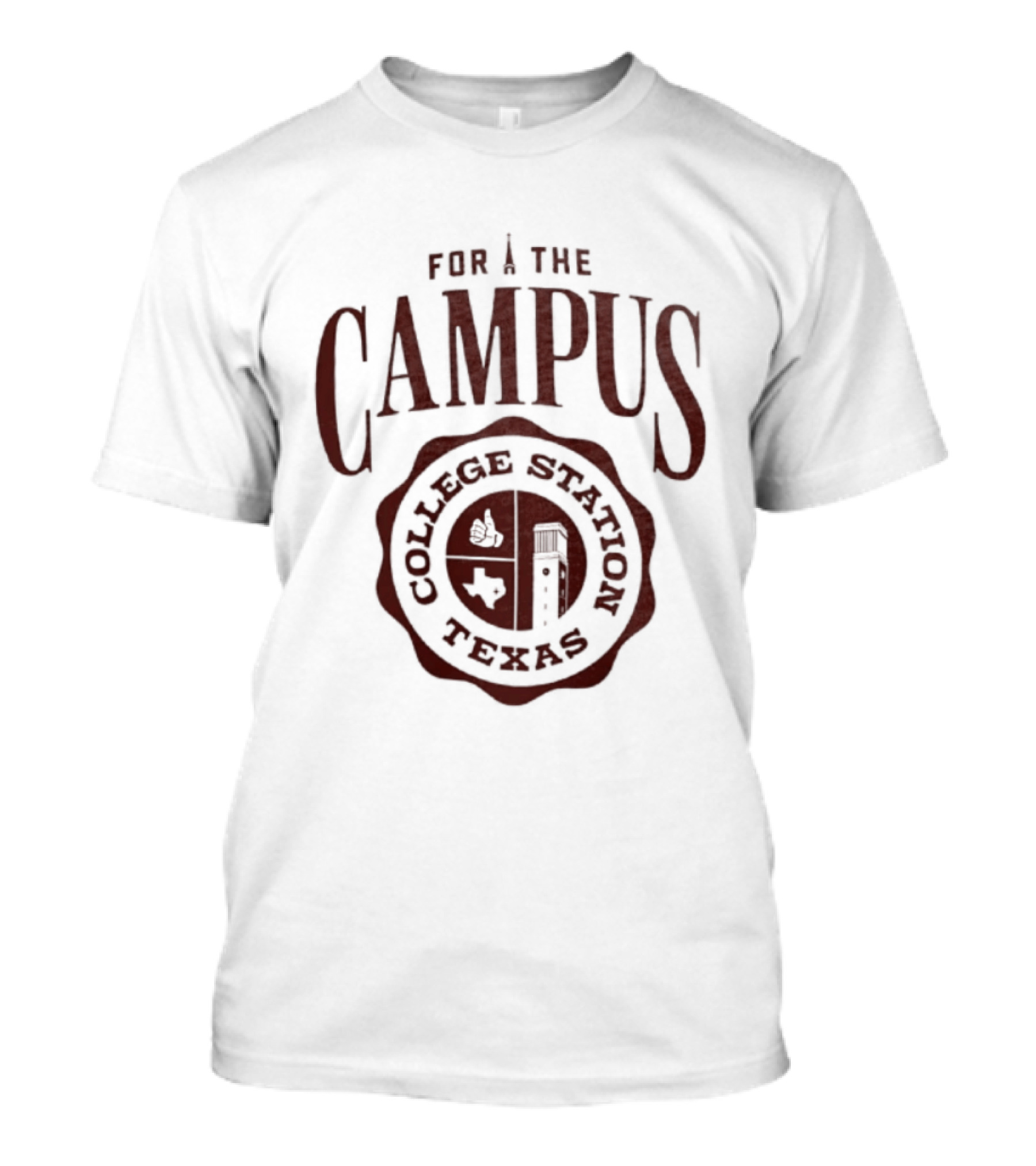 For The Campus College Station Texas T-Shirt