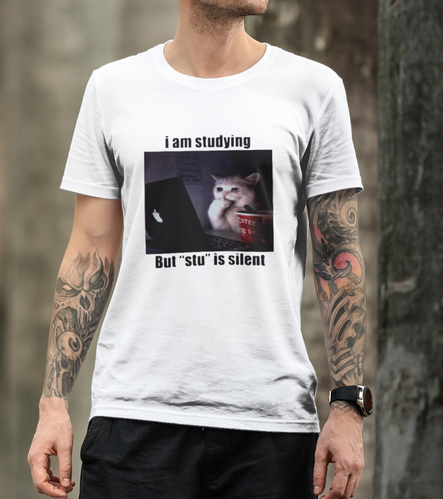I Am Studying But "stu" Is Silent Sad Cat Meme Laptop Cup T-Shirt