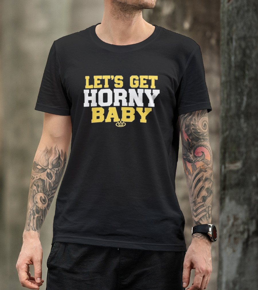 LET'S GET HORNY BABY Crown Yellow White T-Shirt