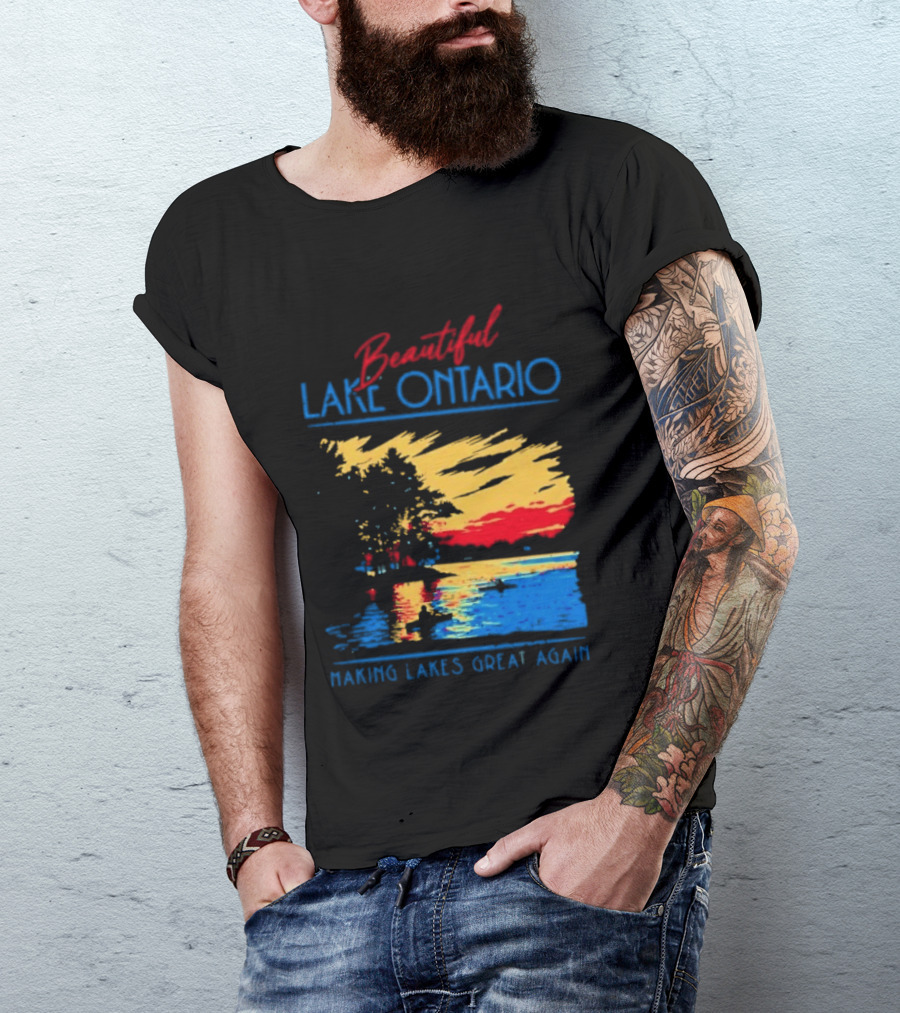 Beautiful Lake Ontario Making Lakes Great Again T-Shirt