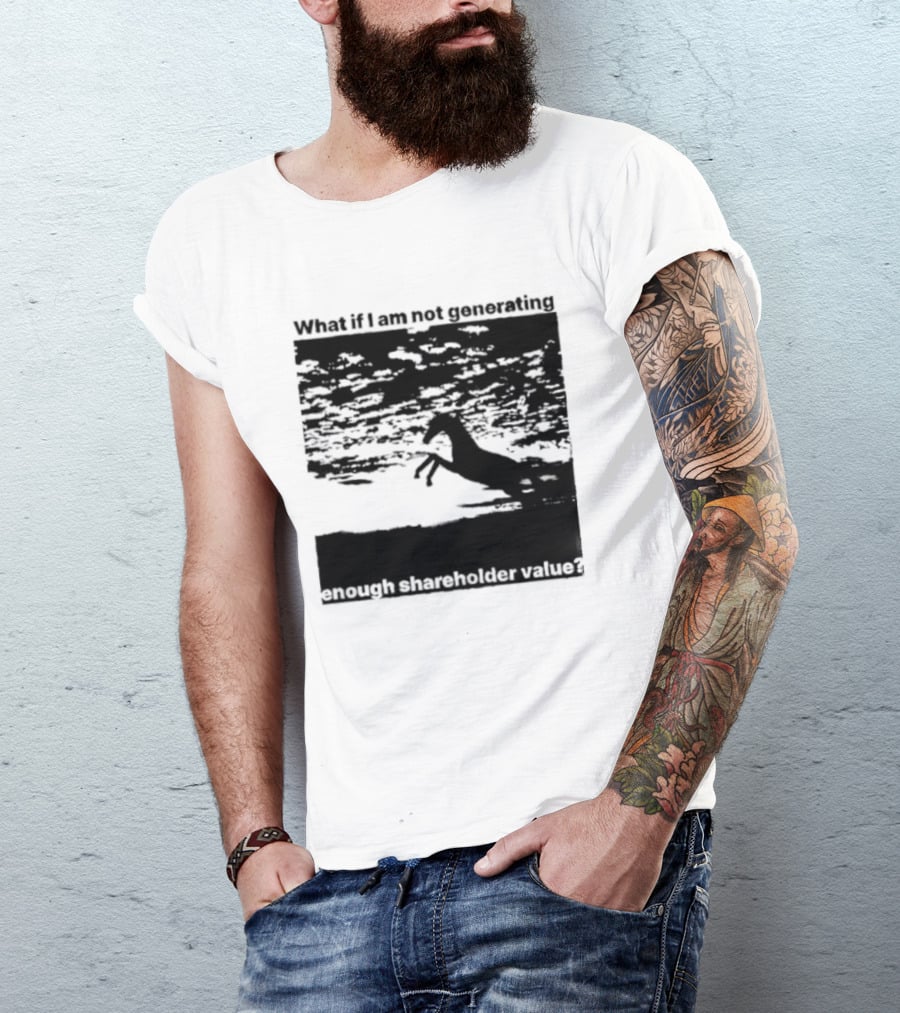 What If I Am Not Generating Enough Shareholder Value Deer Sunset Scene T-Shirt