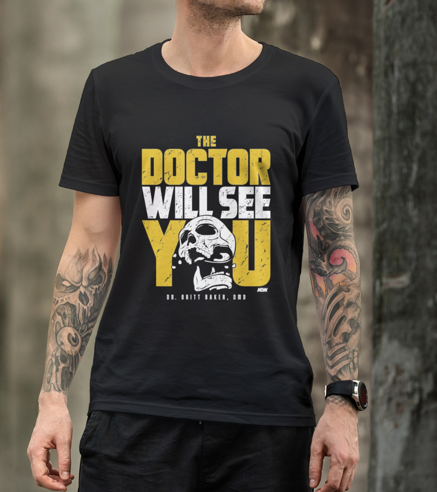 The Doctor Will See You Dr. Britt Baker DMD AEW T-Shirt