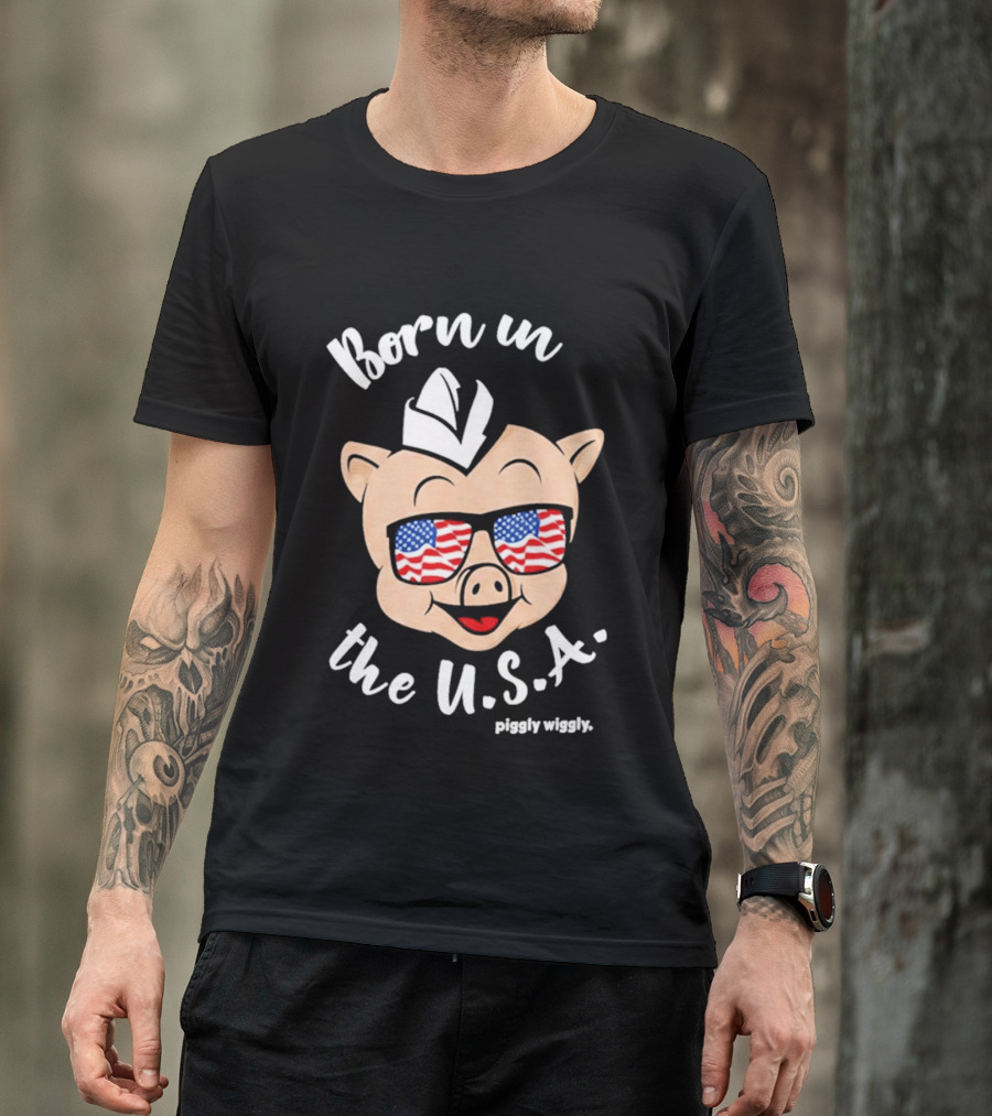 Piggly Wiggly Born In The USA 2026 With American Flag Sunglasses T-Shirt
