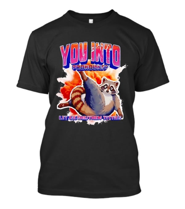 You Into Pronouns Let Me She Them Titties Raccoon T-Shirt