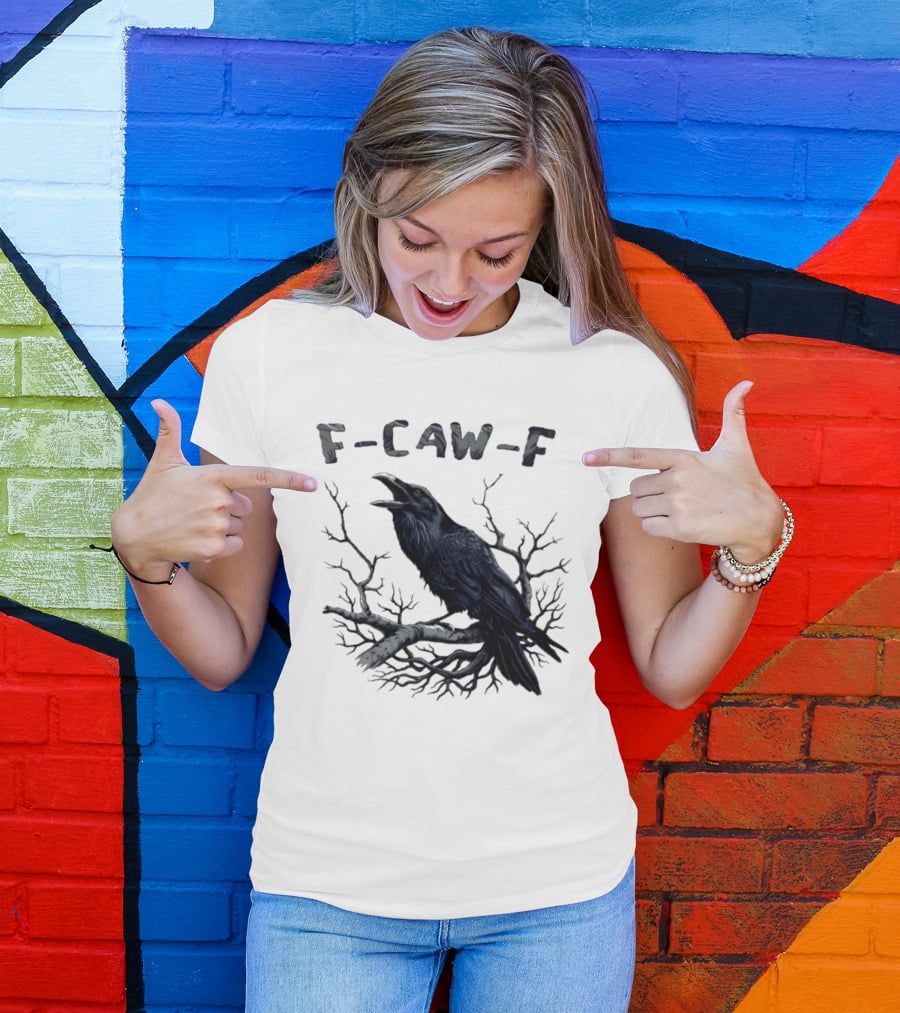 F Caw F Crow On Branch Sarcastic T-Shirt