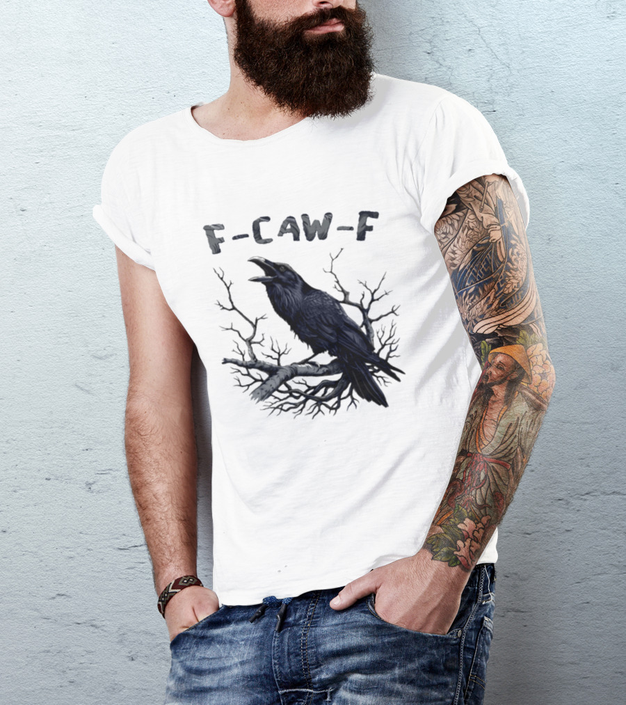 F Caw F Crow On Branch Sarcastic T-Shirt
