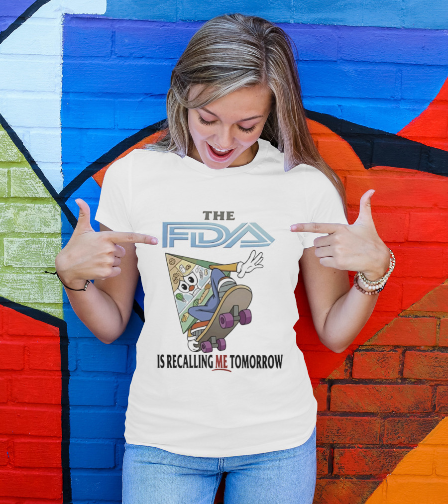 The FDA Is Recalling Me Tomorrow Skateboarding Pizza Slice T-Shirt