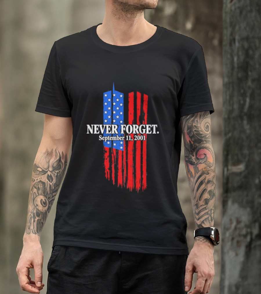 Never Forget September 11 2001 Memorial With American Flag Stars And Stripes Twin Towers T-Shirt