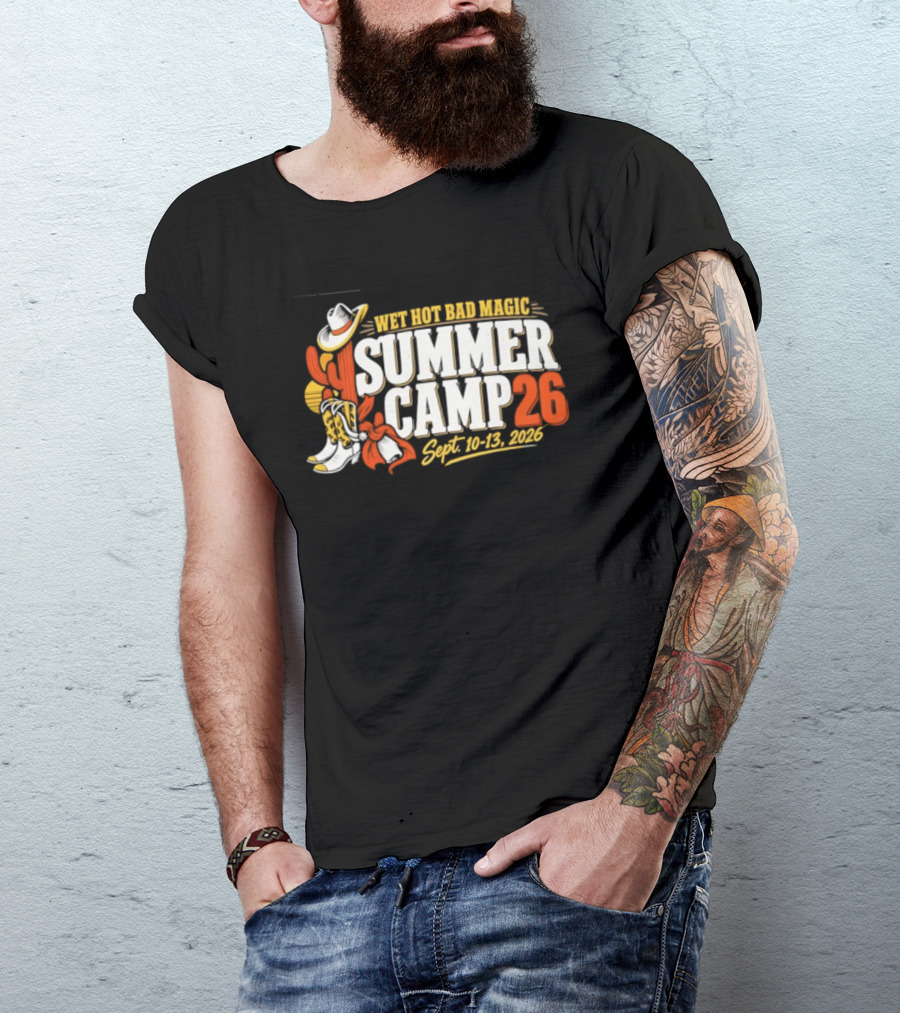Wet Hot Bad Magic Summer Camp Sept 10 13 2026 Cowboy Hat Cactus Adventure T-Shirt