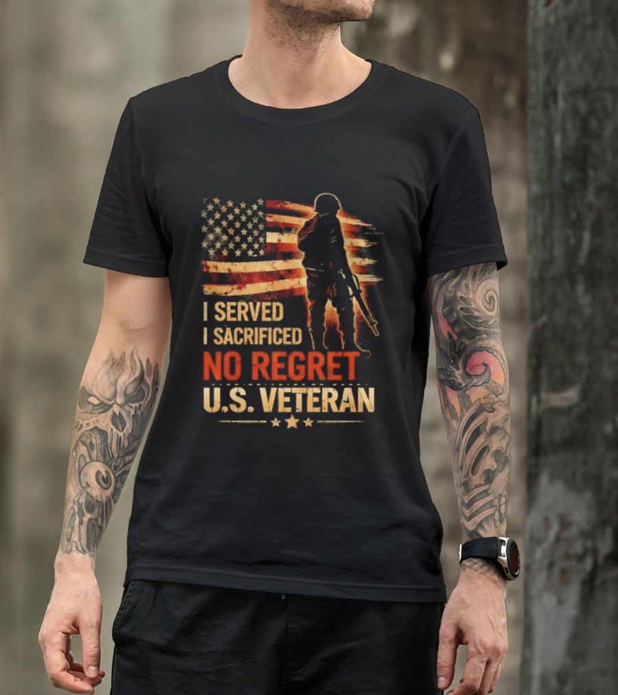 I Served I Sacrificed No Regret US Veteran Soldier American Flag T-Shirt