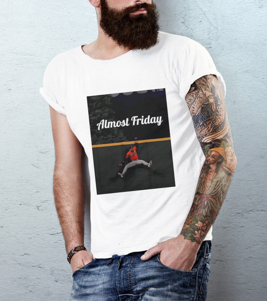 Almost Friday Colton Cowser Catch Walk Off Home Run T-Shirt