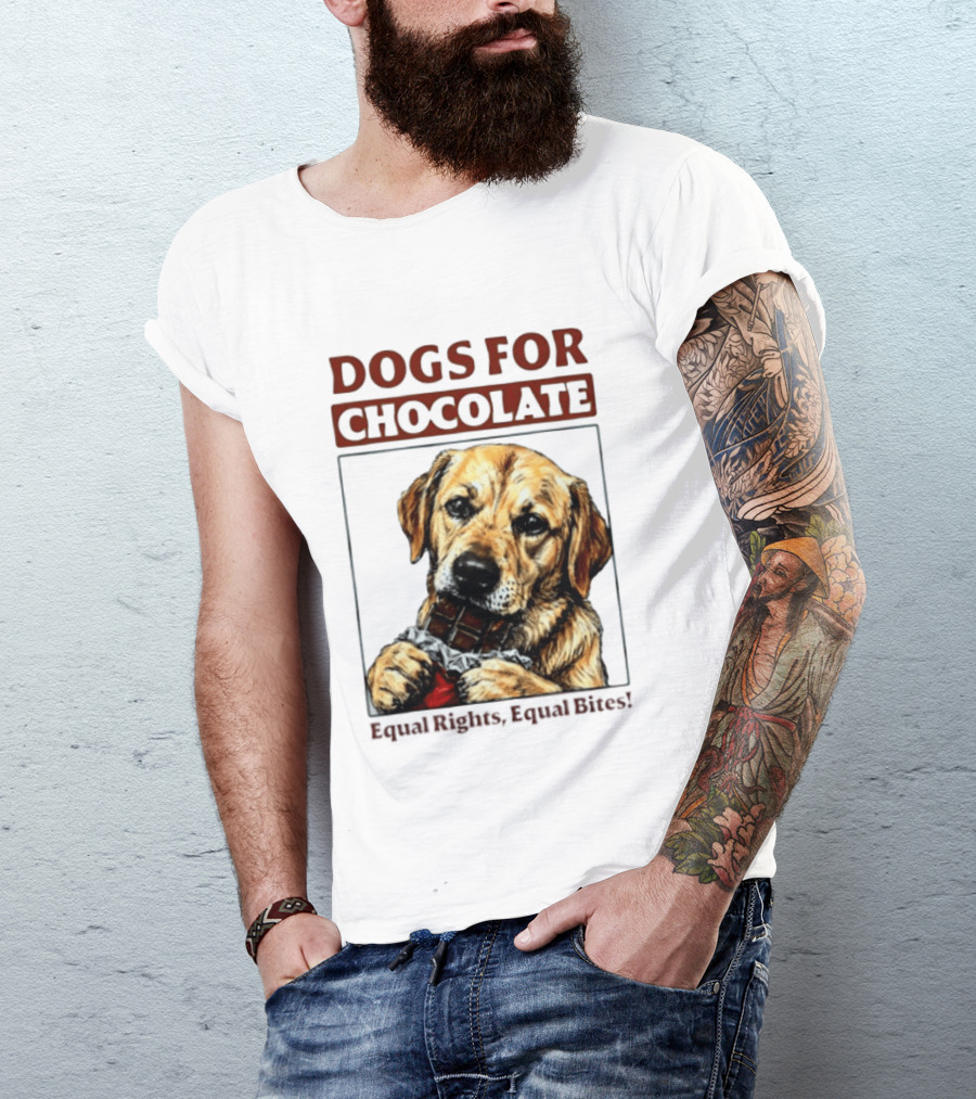 Dogs For Chocolate Equal Rights Equal Bites Retriever Chocolate Bar T-Shirt