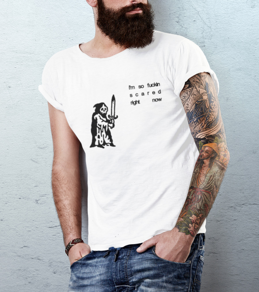I'm So Fuckin Scared Right Now Grim Reaper With Sword T-Shirt