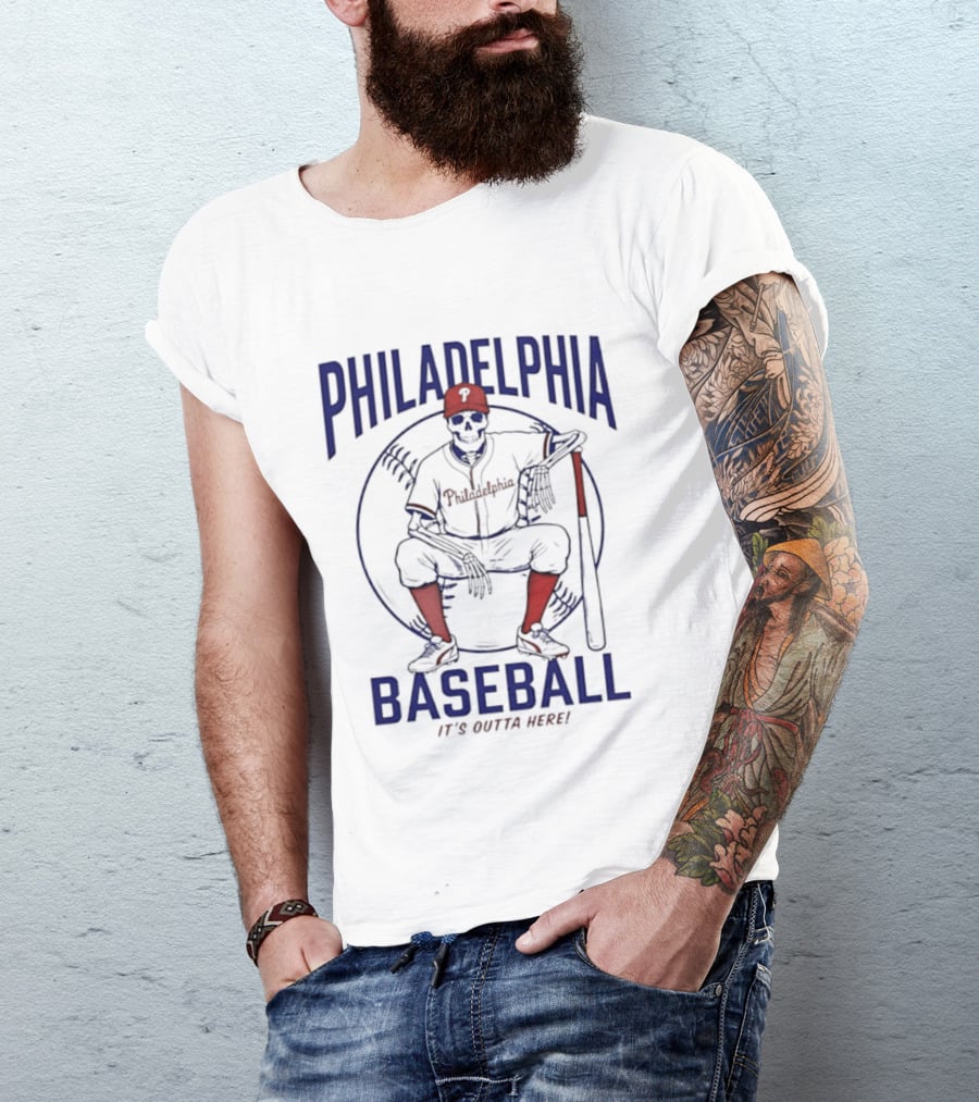 Philadelphia Baseball Skeleton It's Outta Here T-Shirt