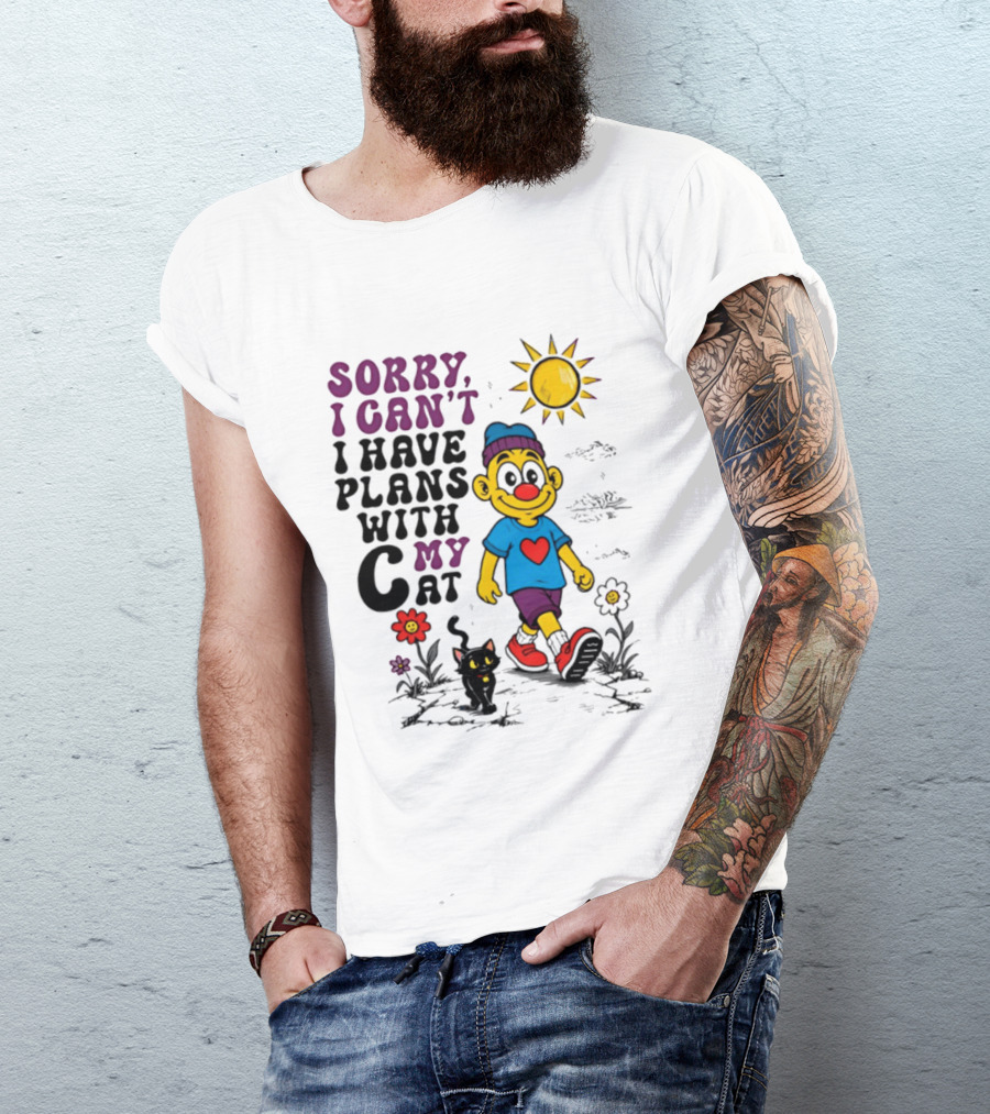 Sorry I Can't I Have Plans With My Cat Smiling Cartoon Character And Cat Sun And Flowers T-Shirt