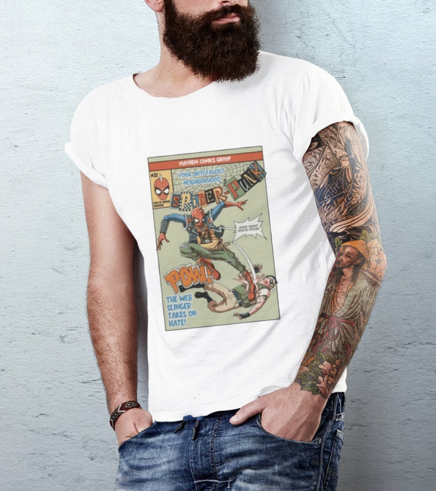 Mayhem Comics Group Spider Punk Your Anti Fascist Neighborhood Web Slinger Takes On Hate T-Shirt