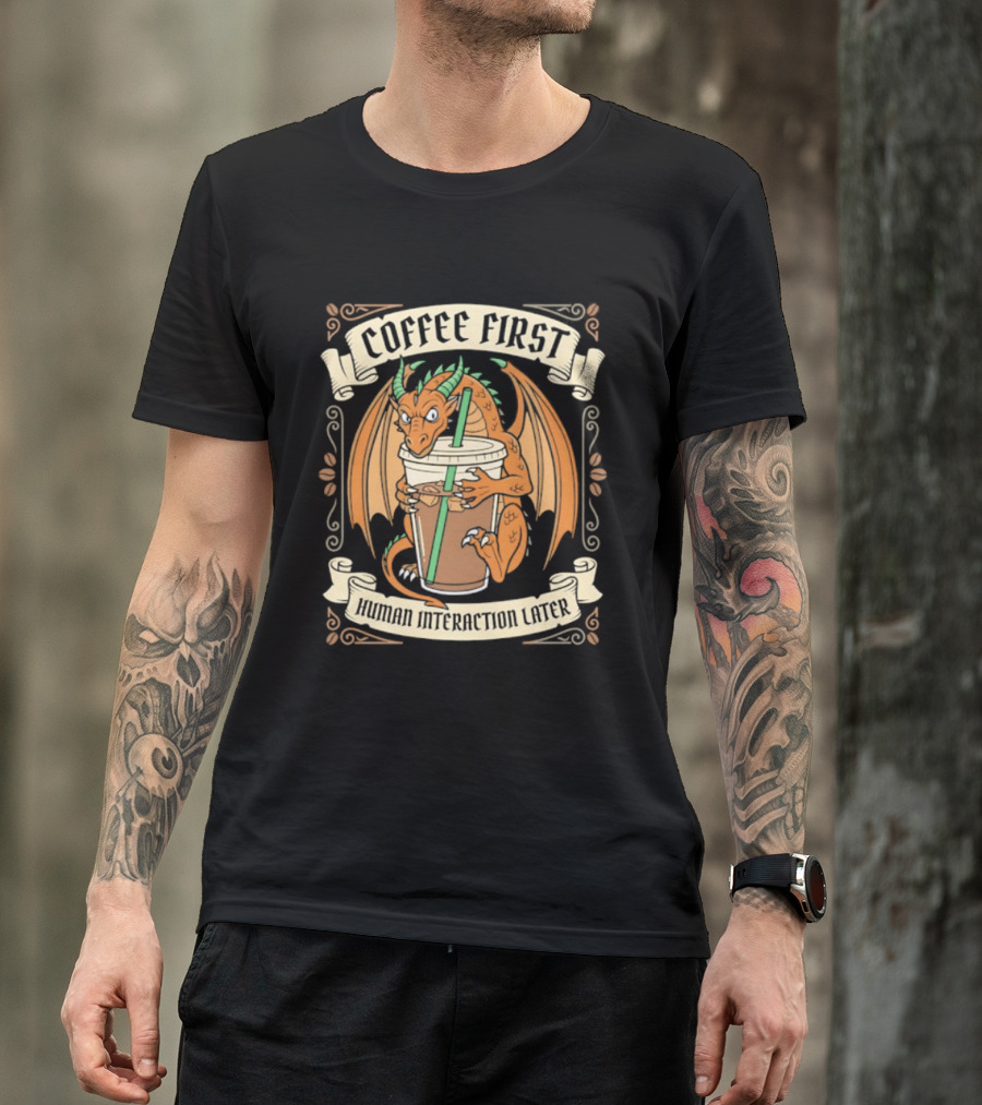 Coffee First Human Interaction Later Dragon Holding Iced Coffee T-Shirt