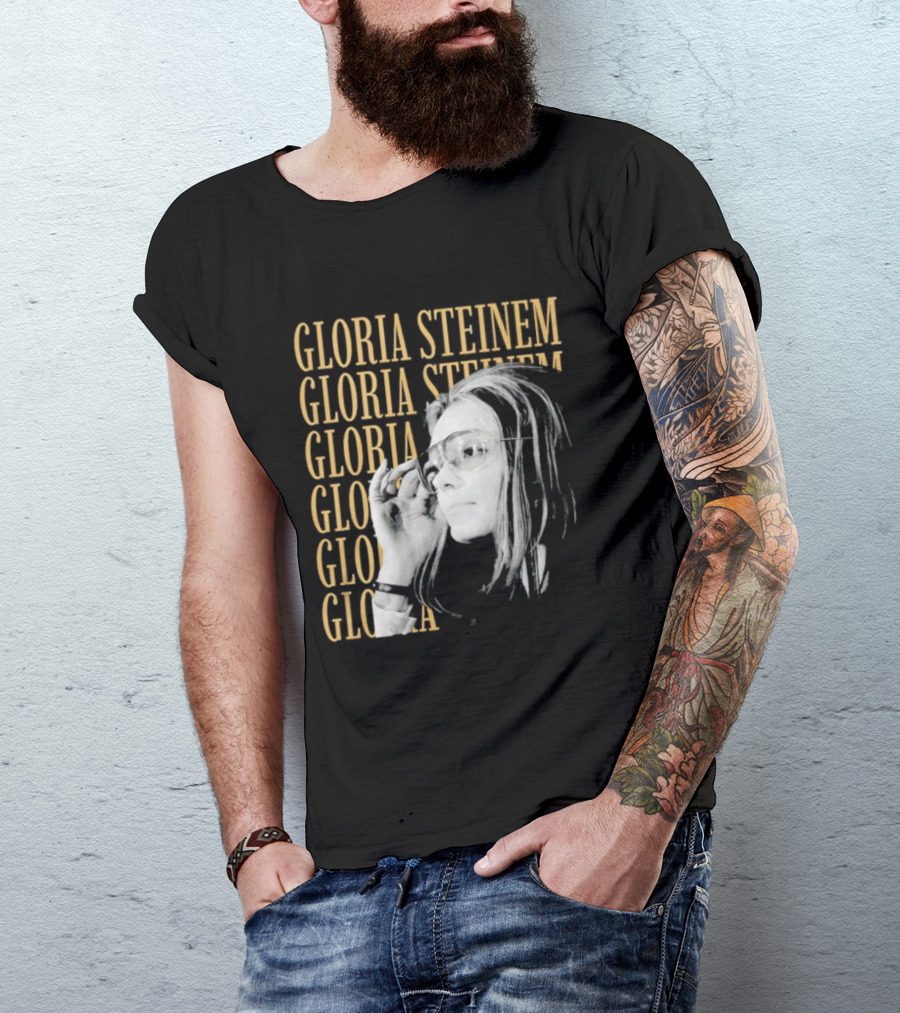 Gloria Steinem Women's Rights Activist Empowerment T-Shirt