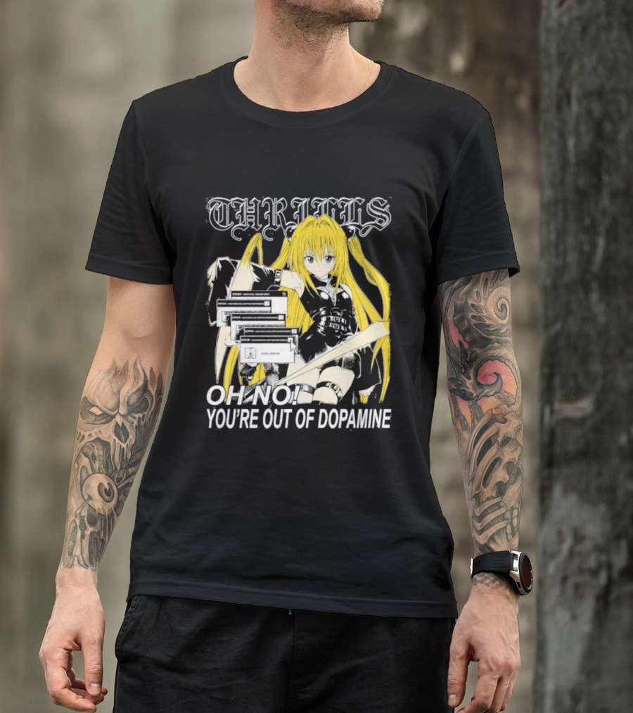 THRILLS Fatal Error Oh No You're Out Of Dopamine Anime Girl T-Shirt