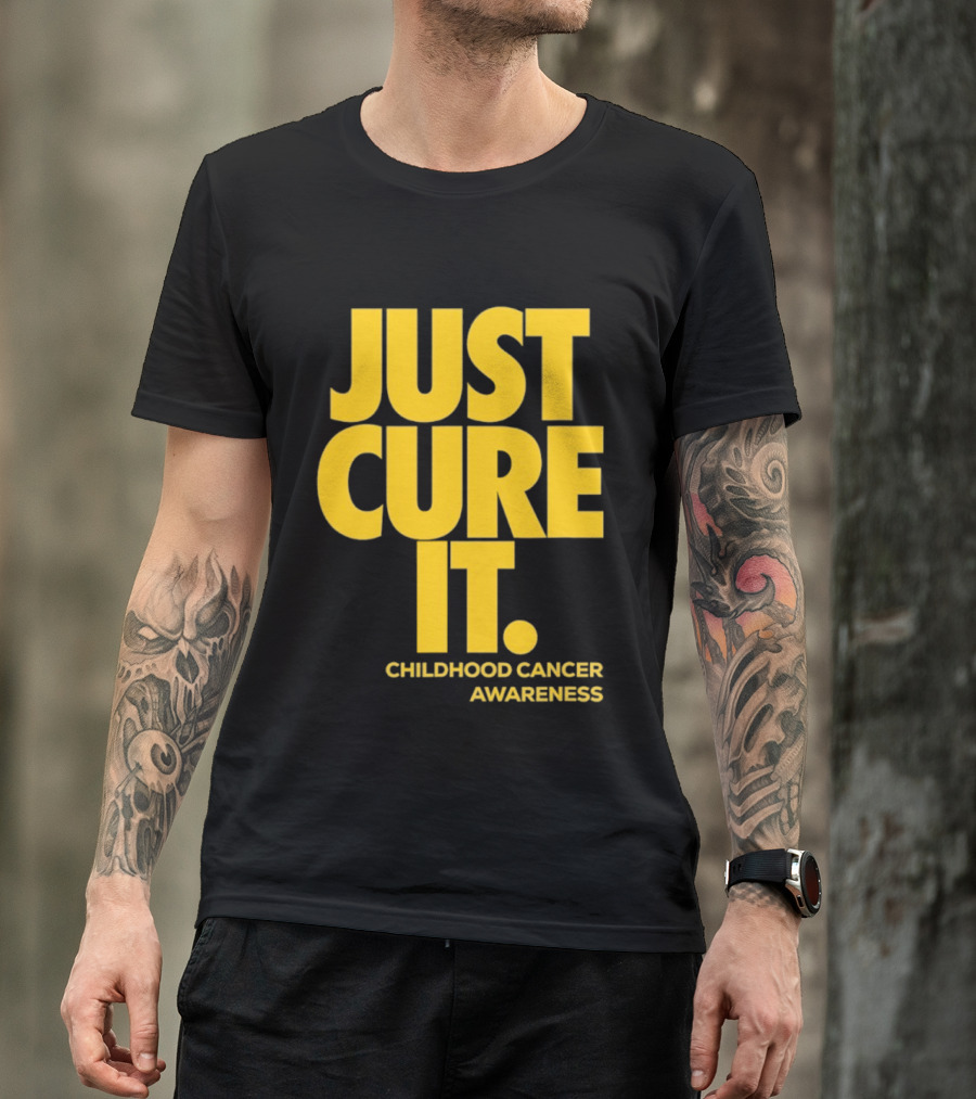 Just Cure It Childhood Cancer Awareness Fundraiser Campaign T-Shirt