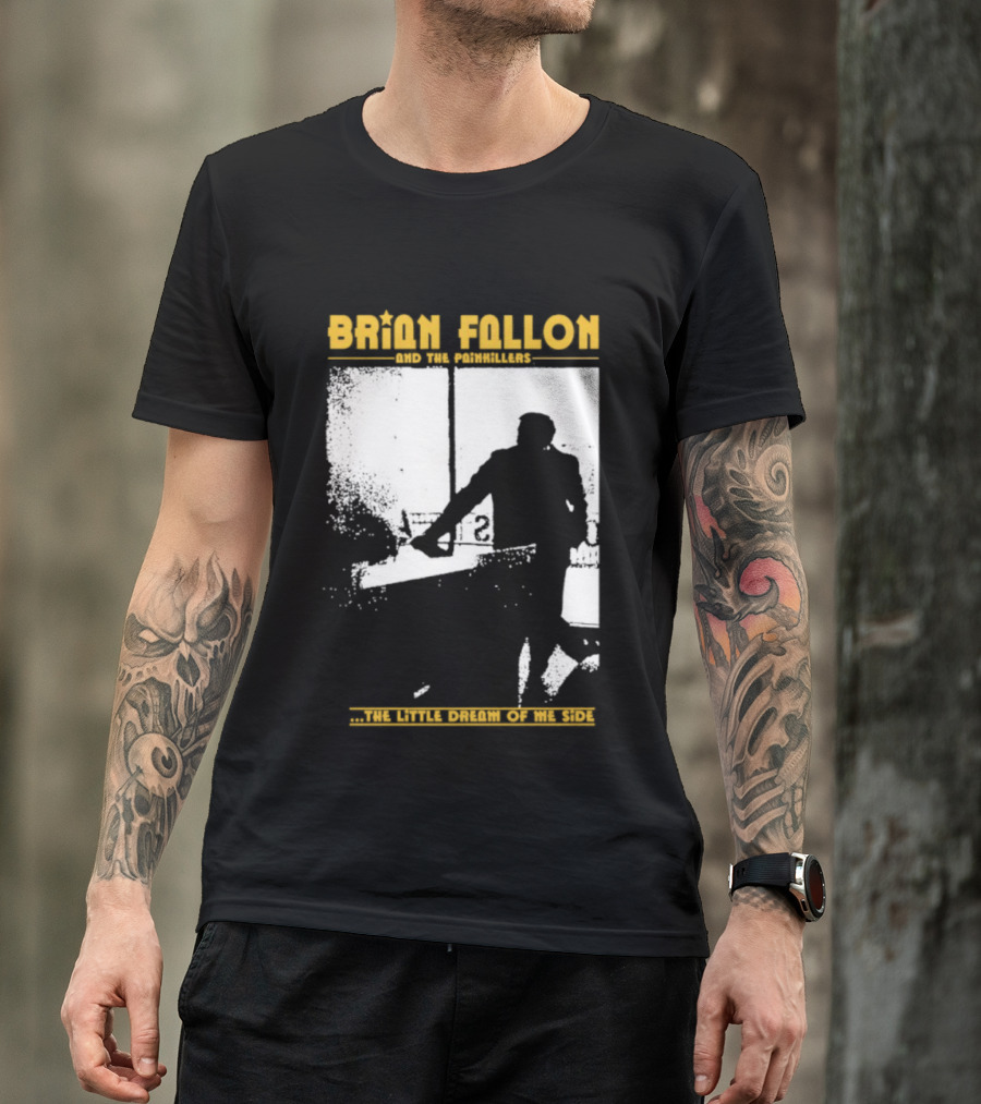 Brian Fallon Painkillers Paving My Way Dream Of Me Side T-Shirt