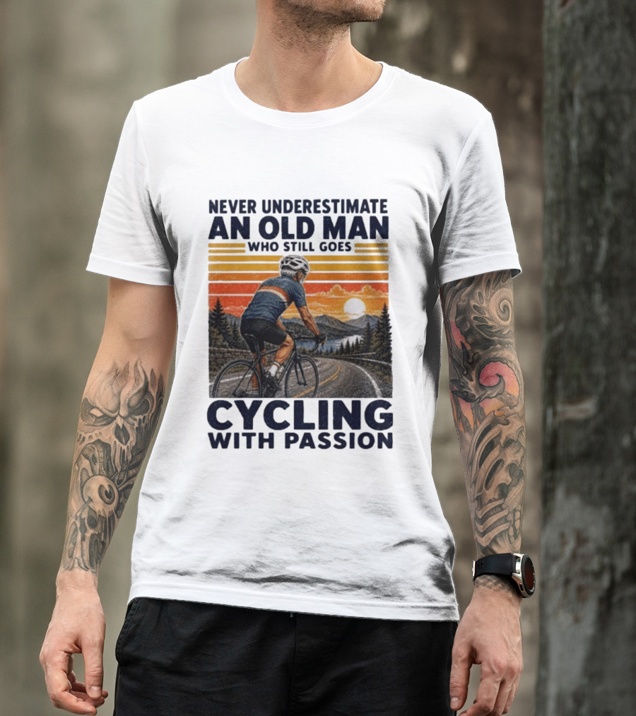 Never Underestimate An Old Man Who Still Goes Cycling With Passion Vintage Sunset Scene T-Shirt