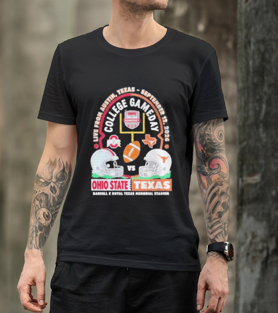 Live From Austin Texas College Gameday September 12 2026 Ohio State Vs Texas Longhorns T-Shirt