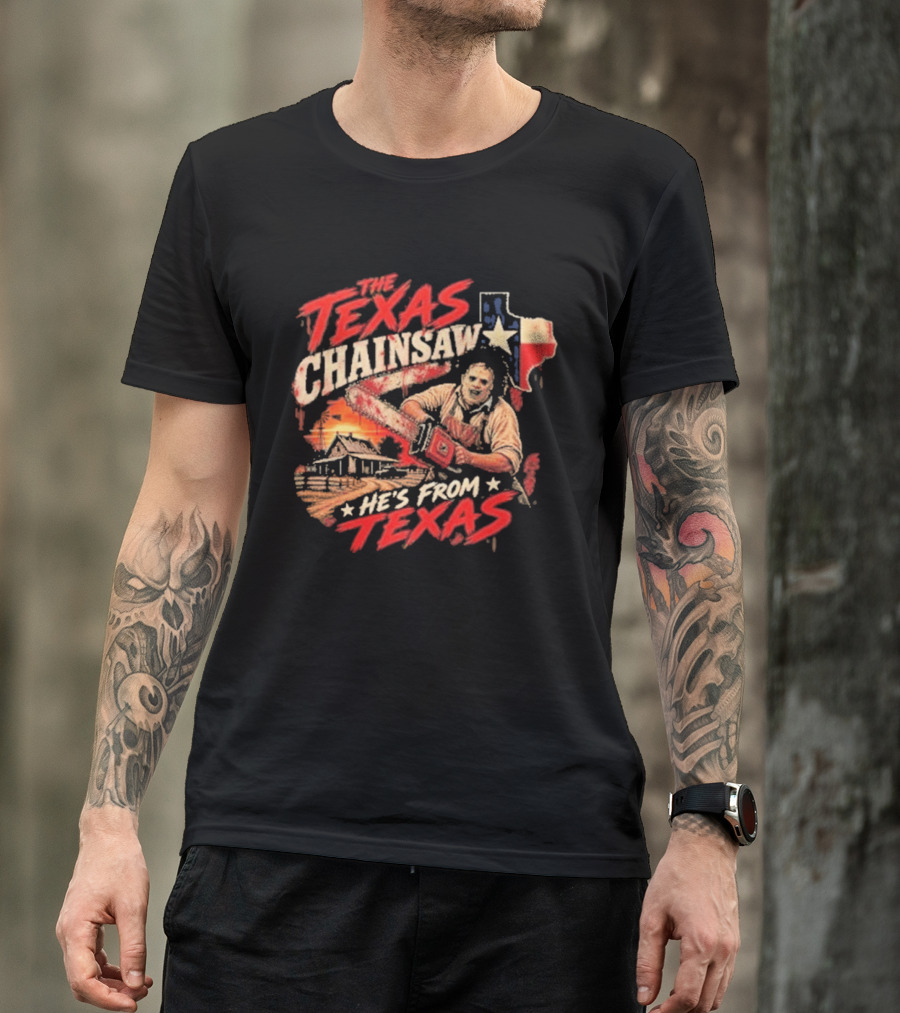 The Texas Chainsaw He's From Texas Horror Icon Chainsaw House Sunset T-Shirt